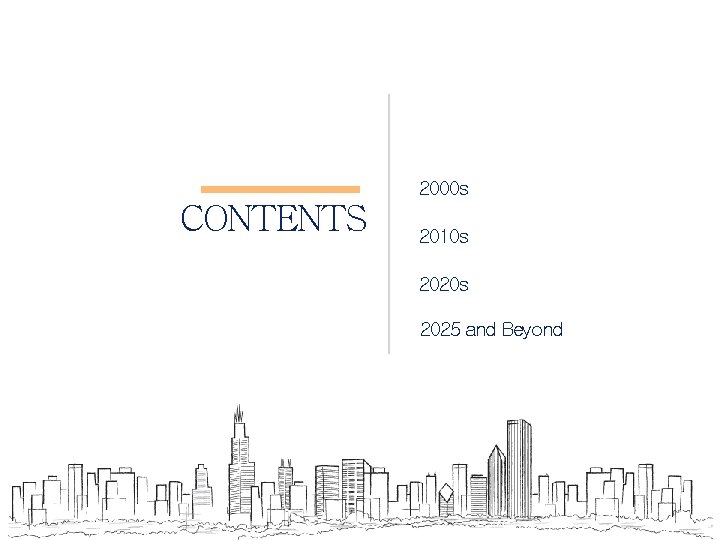 2000 s CONTENTS 2010 s 2025 and Beyond 