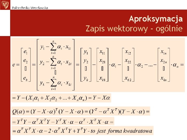 Aproksymacja Zapis wektorowy - ogólnie 