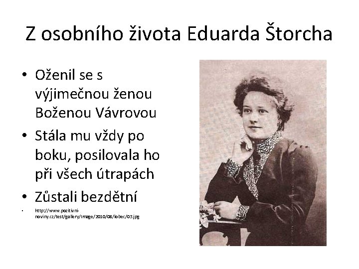 Z osobního života Eduarda Štorcha • Oženil se s výjimečnou ženou Boženou Vávrovou •