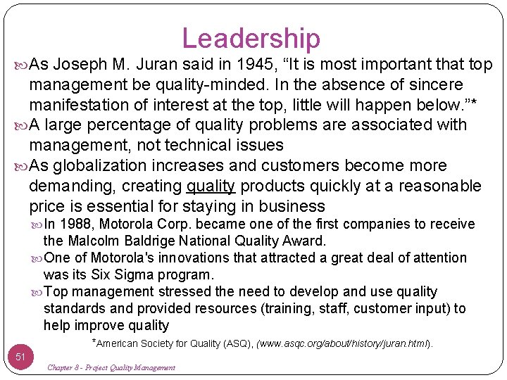 Leadership As Joseph M. Juran said in 1945, “It is most important that top