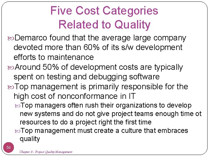 Five Cost Categories Related to Quality Demarco found that the average large company devoted