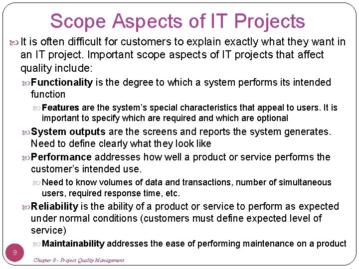 Scope Aspects of IT Projects It is often difficult for customers to explain exactly