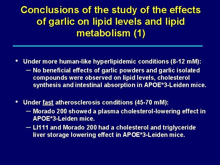 Conclusions of the study of the effects of garlic on lipid levels and lipid