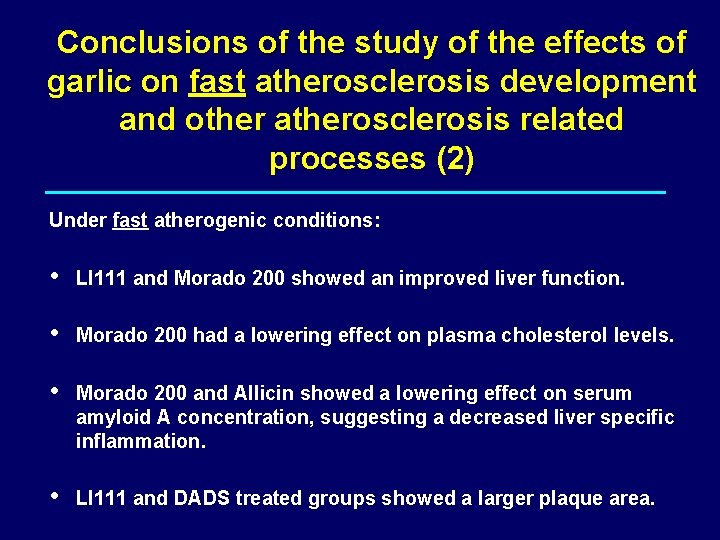 Conclusions of the study of the effects of garlic on fast atherosclerosis development and