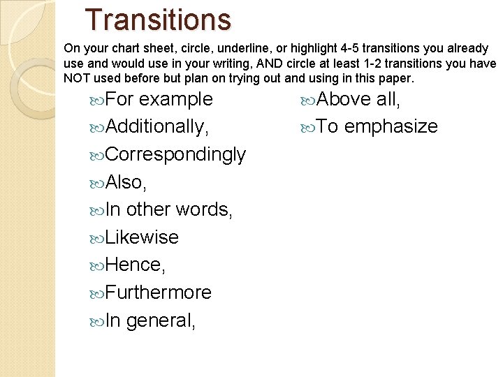 Transitions On your chart sheet, circle, underline, or highlight 4 5 transitions you already