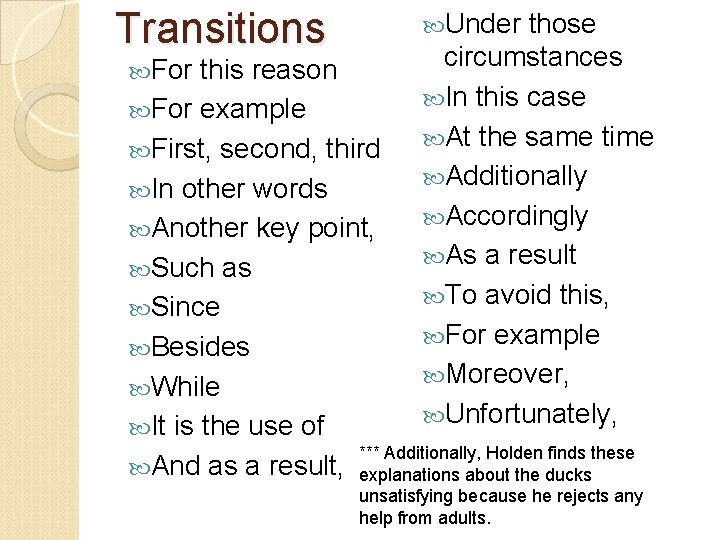 Transitions For Under those circumstances In this case At the same time Additionally Accordingly