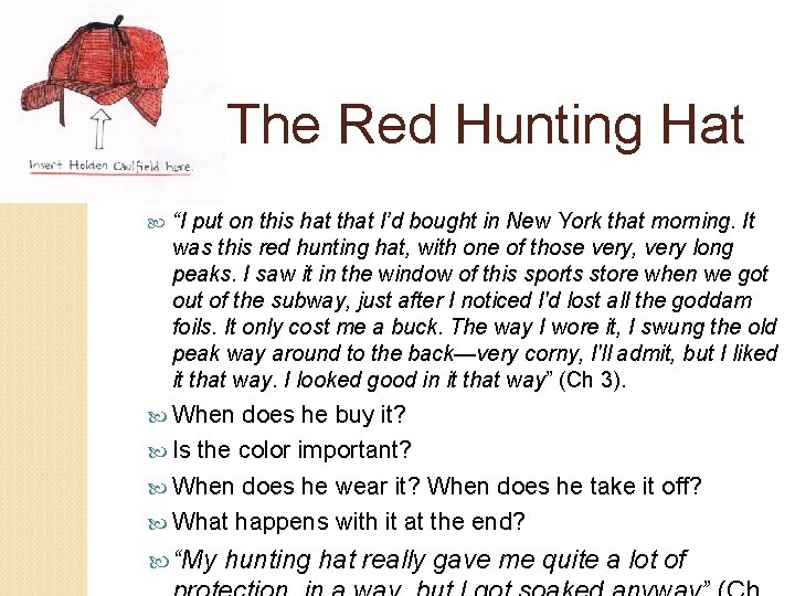 The Red Hunting Hat “I put on this hat that I’d bought in New