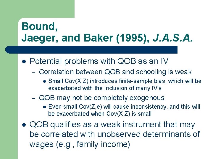 Bound, Jaeger, and Baker (1995), J. A. S. A. l Potential problems with QOB Bound, Jaeger, and Baker (1995), J. A. S. A. l Potential problems with QOB