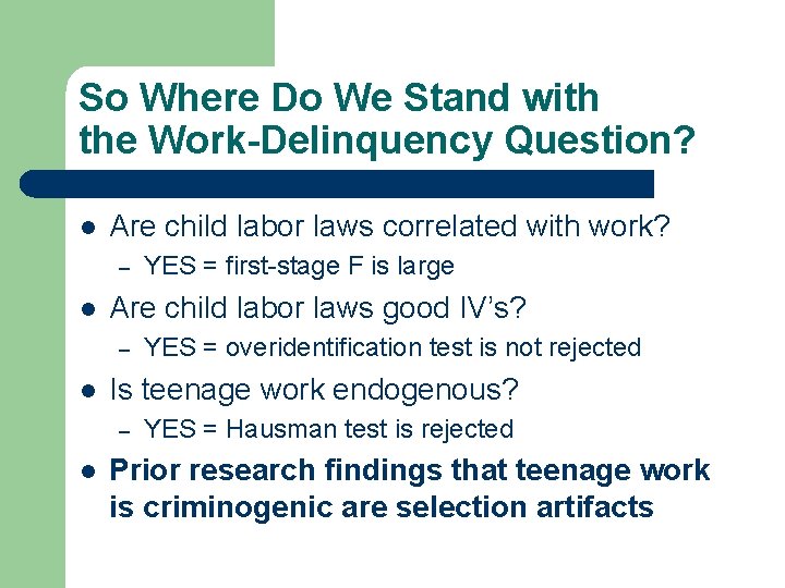 So Where Do We Stand with the Work-Delinquency Question? l Are child labor laws So Where Do We Stand with the Work-Delinquency Question? l Are child labor laws