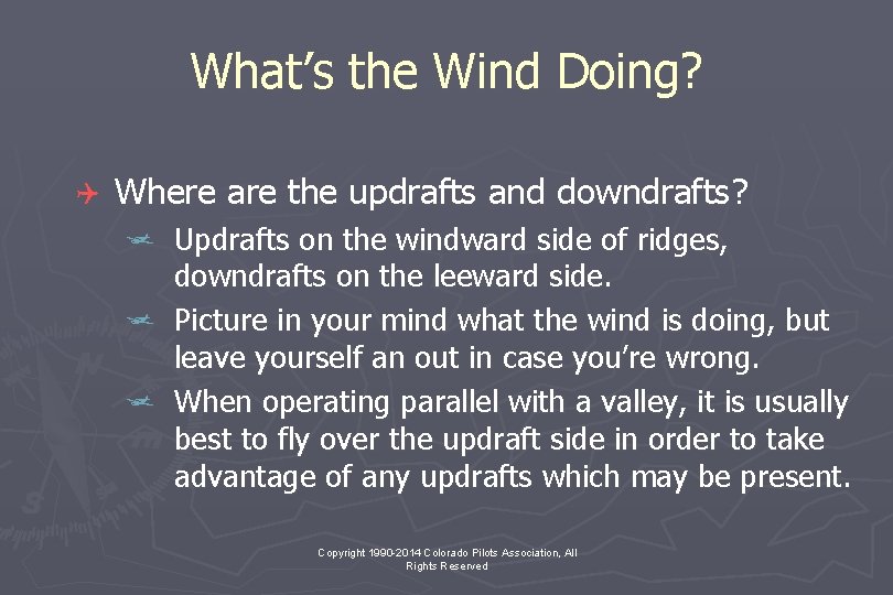 What’s the Wind Doing? Q Where are the updrafts and downdrafts? j Updrafts on