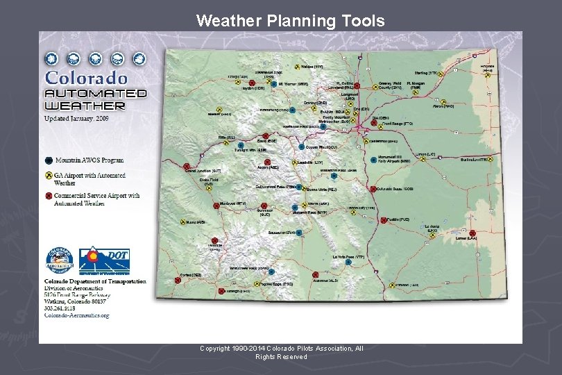 Weather Planning Tools Some major passes have AWOS, so you can get real time