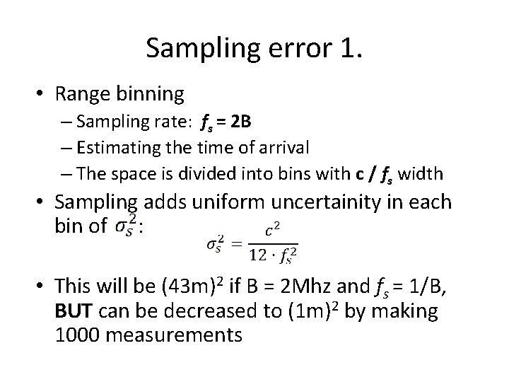 Sampling error 1. • Range binning – Sampling rate: fs = 2 B – Sampling error 1. • Range binning – Sampling rate: fs = 2 B –