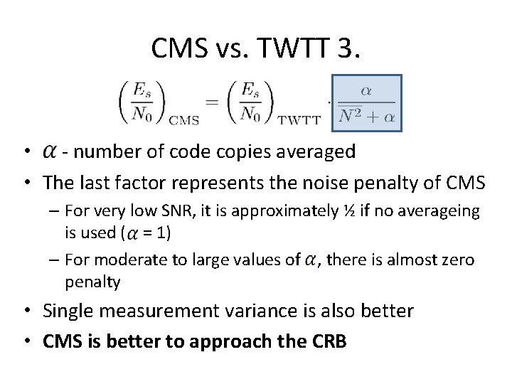 CMS vs. TWTT 3. • - number of code copies averaged • The last CMS vs. TWTT 3. • - number of code copies averaged • The last