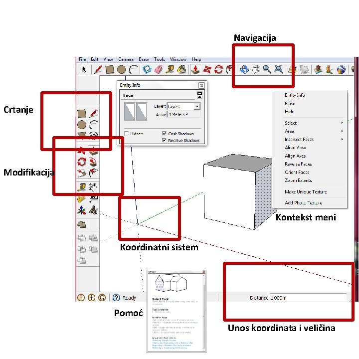 Navigacija Crtanje Modifikacija Kontekst meni Koordinatni sistem Pomoć Unos koordinata i veličina Navigacija Crtanje Modifikacija Kontekst meni Koordinatni sistem Pomoć Unos koordinata i veličina