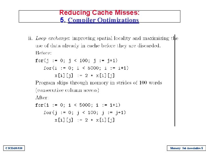 Reducing Cache Misses: 5. Compiler Optimizations CSCE 430/830 Memory: Set-Associative $ 