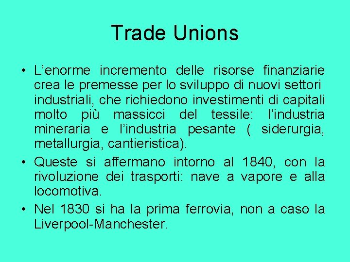 Trade Unions • L’enorme incremento delle risorse finanziarie crea le premesse per lo sviluppo
