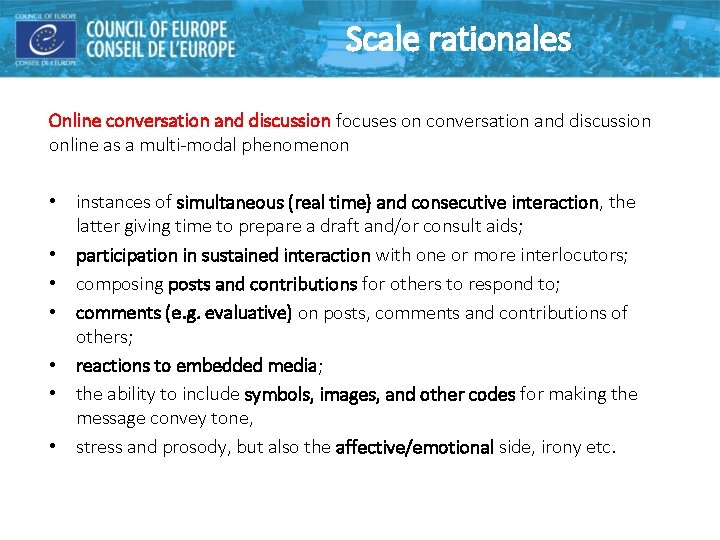 Scale rationales Online conversation and discussion focuses on conversation and discussion online as a Scale rationales Online conversation and discussion focuses on conversation and discussion online as a
