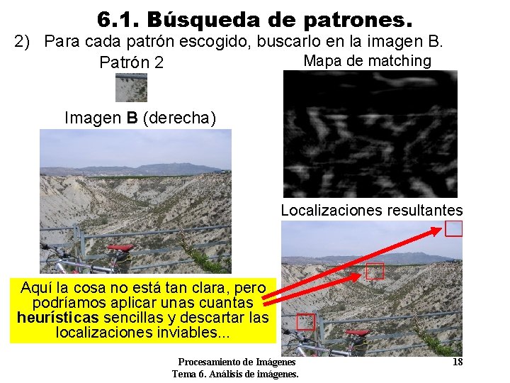 6. 1. Búsqueda de patrones. 2) Para cada patrón escogido, buscarlo en la imagen