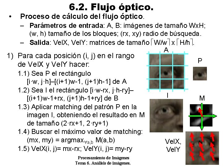  • 6. 2. Flujo óptico. Proceso de cálculo del flujo óptico. – Parámetros