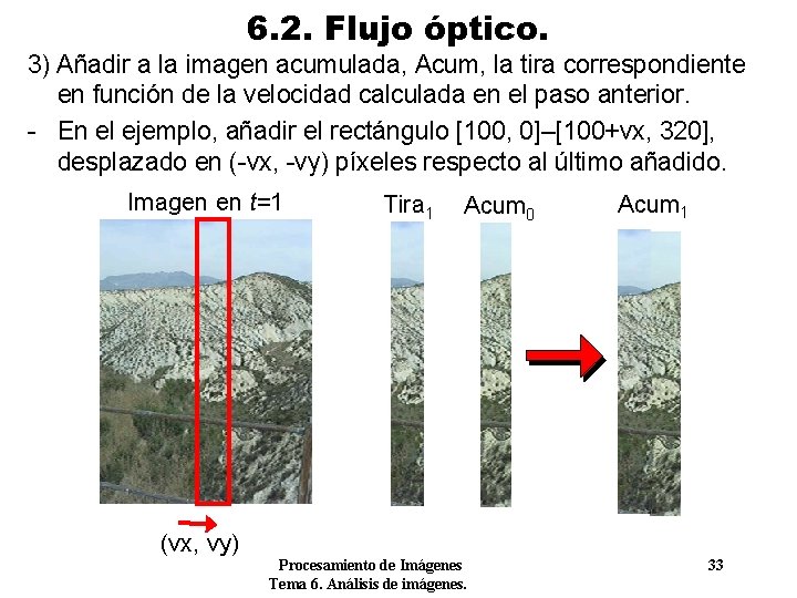 6. 2. Flujo óptico. 3) Añadir a la imagen acumulada, Acum, la tira correspondiente