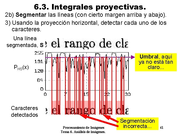 6. 3. Integrales proyectivas. 2 b) Segmentar las líneas (con cierto margen arriba y