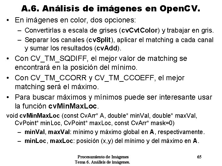 A. 6. Análisis de imágenes en Open. CV. • En imágenes en color, dos