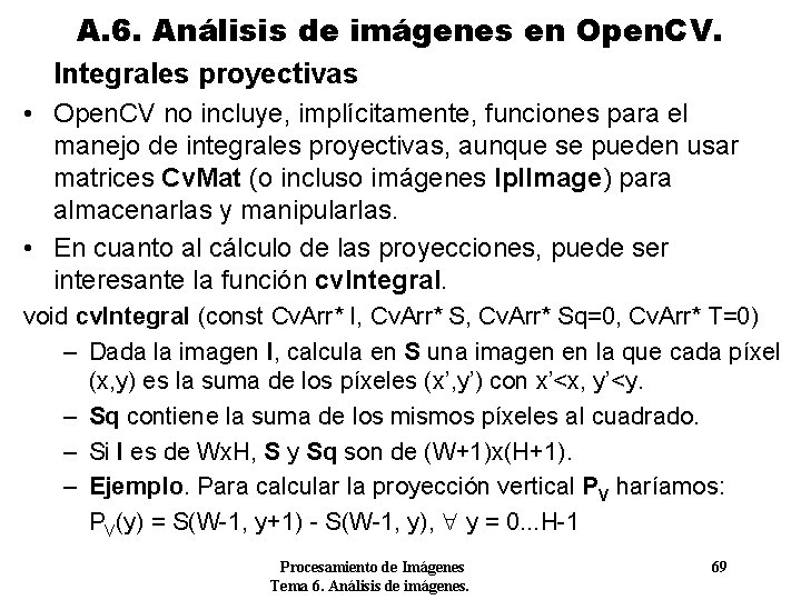 A. 6. Análisis de imágenes en Open. CV. Integrales proyectivas • Open. CV no