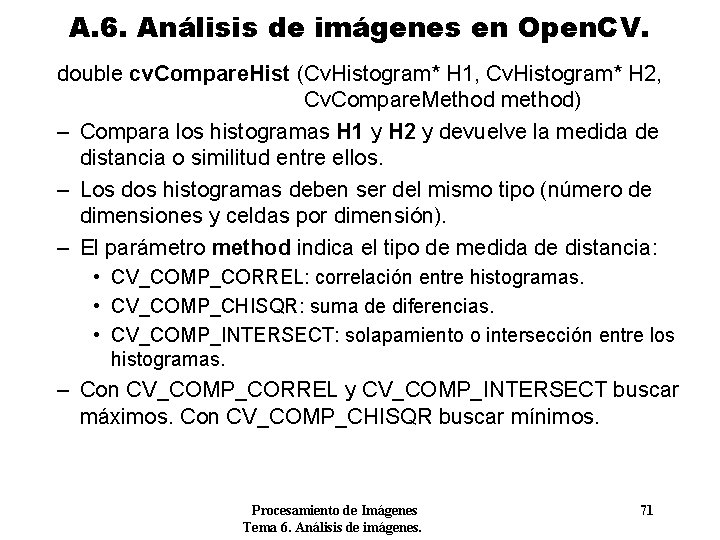 A. 6. Análisis de imágenes en Open. CV. double cv. Compare. Hist (Cv. Histogram*