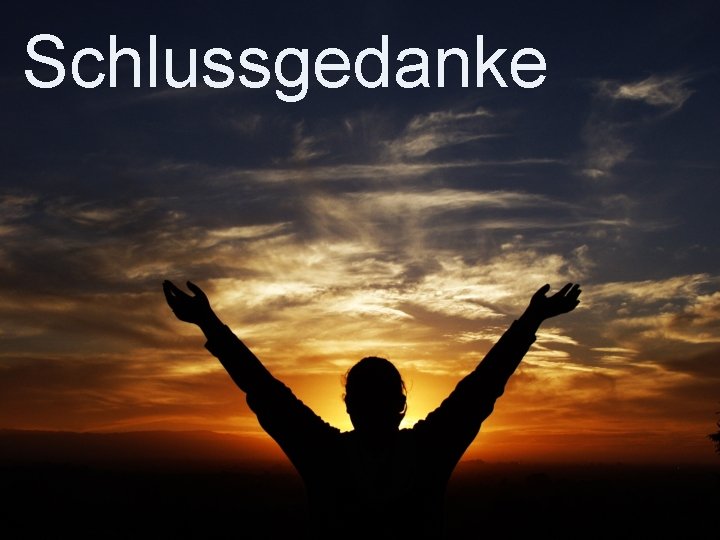 Schlussgedanke 