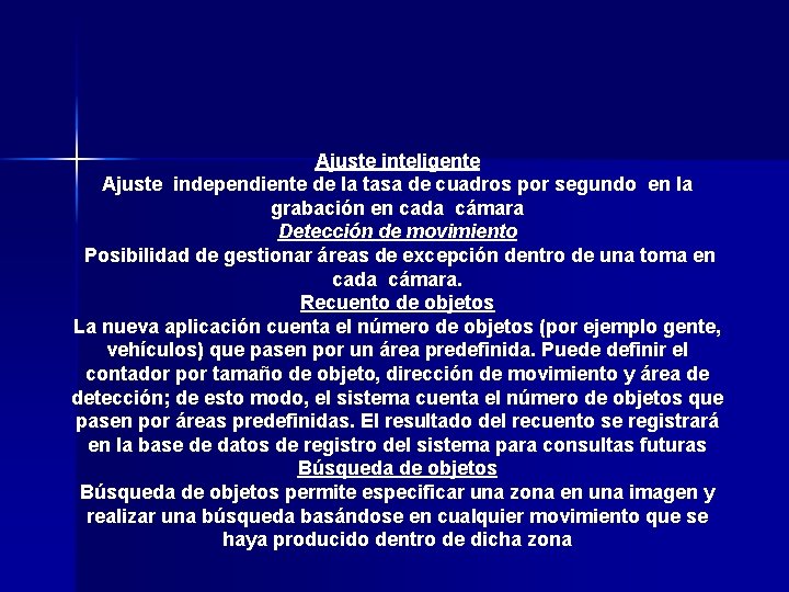 Ajuste inteligente Ajuste independiente de la tasa de cuadros por segundo en la grabación Ajuste inteligente Ajuste independiente de la tasa de cuadros por segundo en la grabación