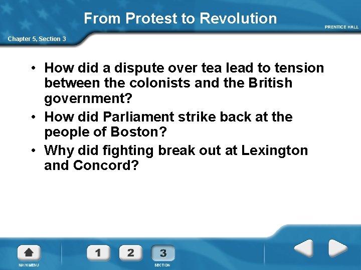 From Protest to Revolution Chapter 5, Section 3 • How did a dispute over