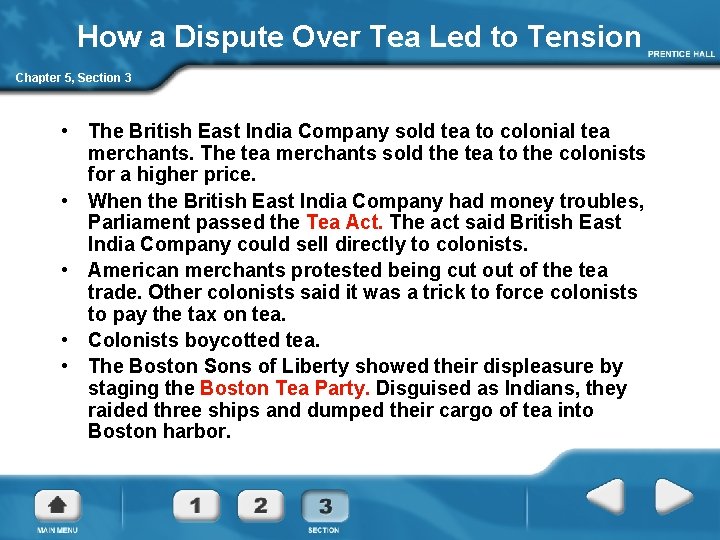 How a Dispute Over Tea Led to Tension Chapter 5, Section 3 • The