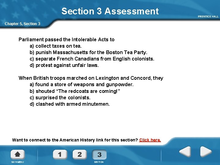 Section 3 Assessment Chapter 5, Section 3 Parliament passed the Intolerable Acts to a)