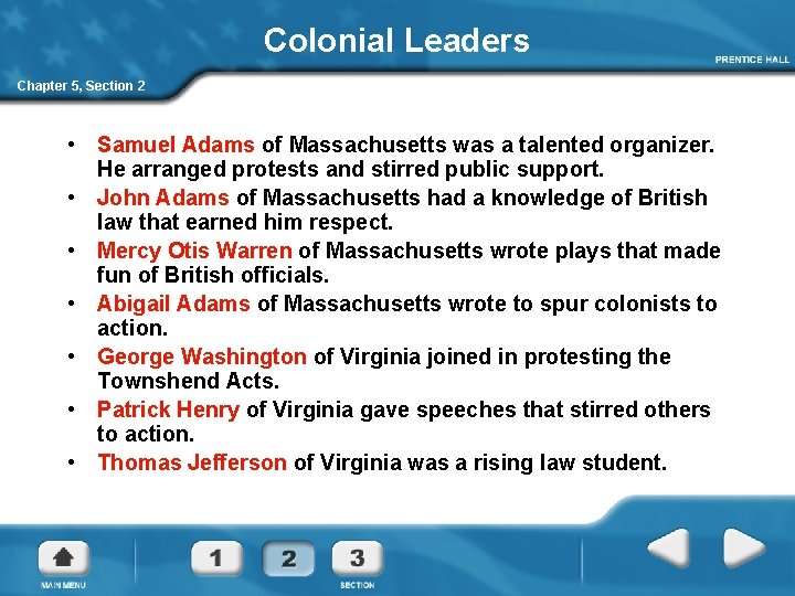 Colonial Leaders Chapter 5, Section 2 • Samuel Adams of Massachusetts was a talented