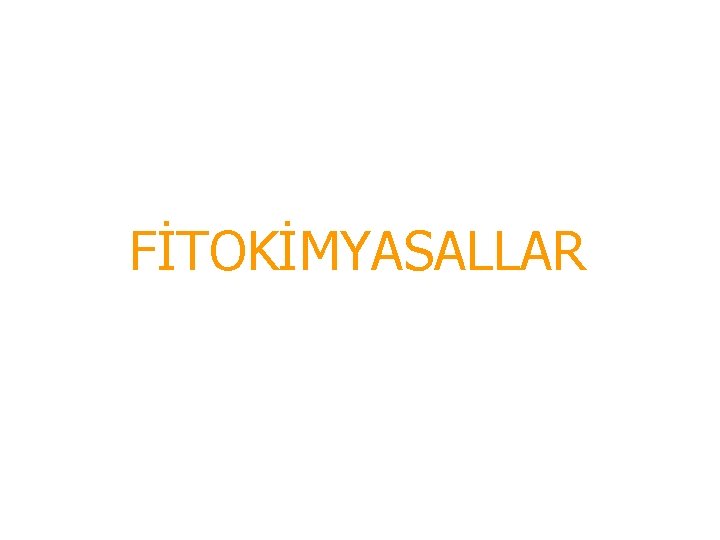 FİTOKİMYASALLAR 