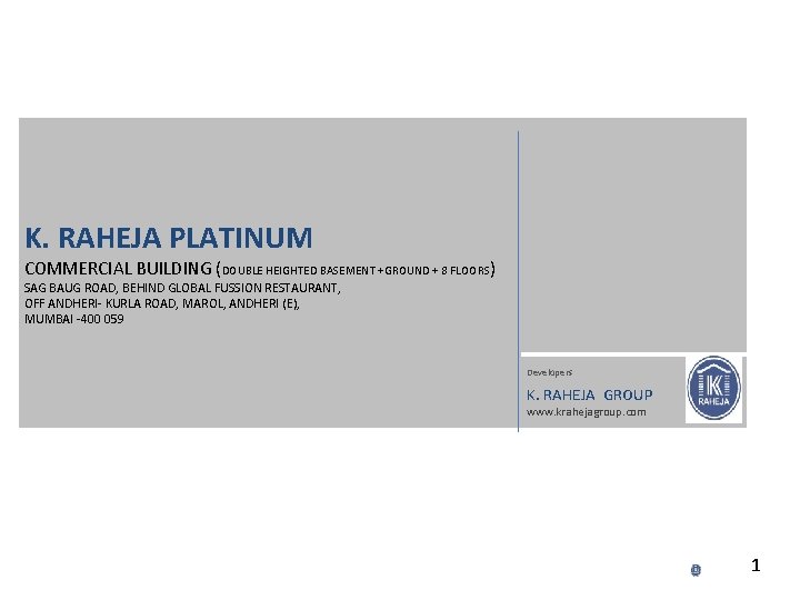 K. RAHEJA PLATINUM COMMERCIAL BUILDING (DOUBLE HEIGHTED BASEMENT +GROUND + 8 FLOORS) SAG BAUG