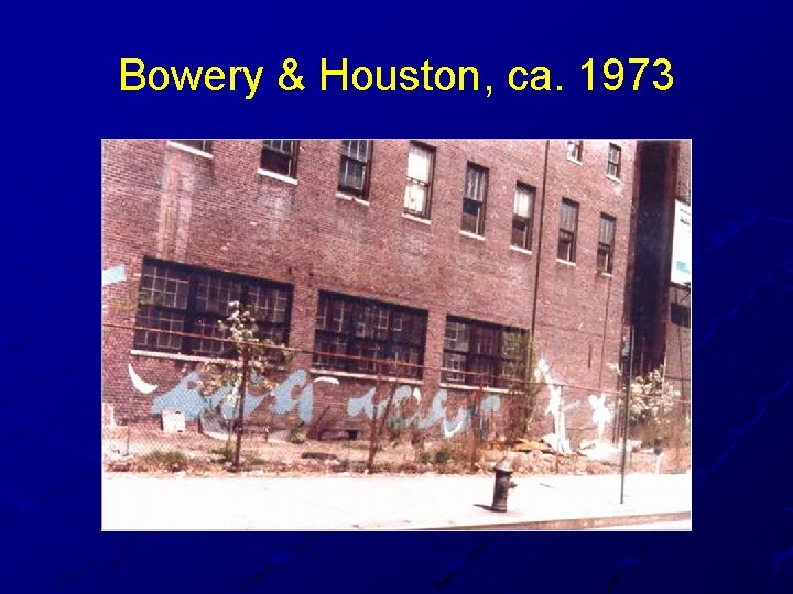 Bowery & Houston, ca. 1973 