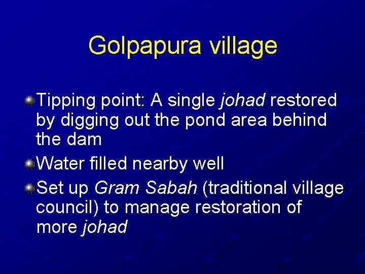 Golpapura village Tipping point: A single johad restored by digging out the pond area