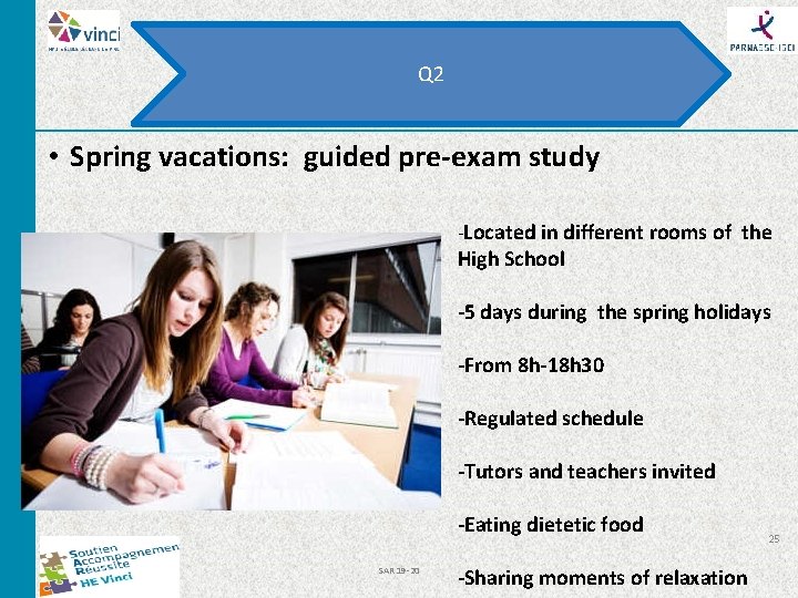 Q 2 • Spring vacations: guided pre-exam study -Located in different rooms of the Q 2 • Spring vacations: guided pre-exam study -Located in different rooms of the