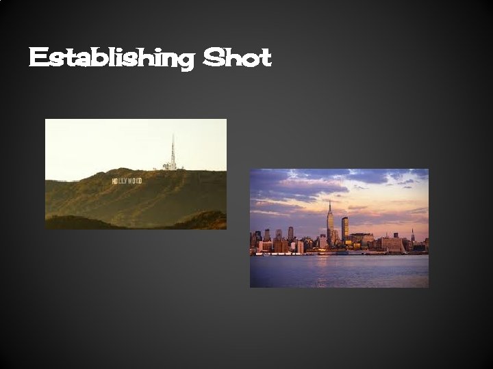 Establishing Shot 