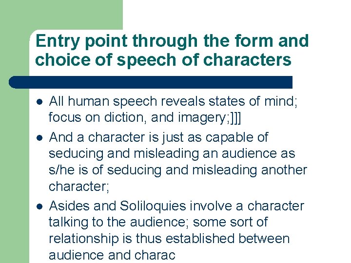 Entry point through the form and choice of speech of characters l l l