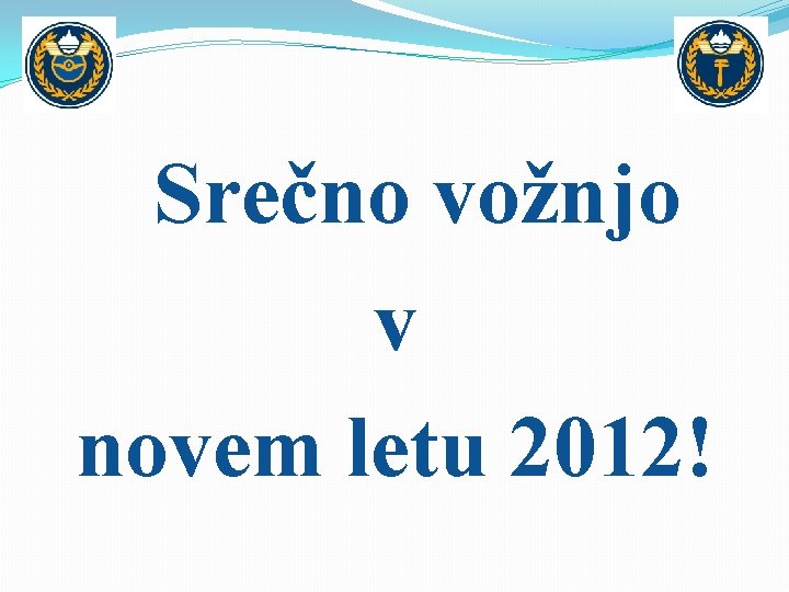 Srečno vožnjo v novem letu 2012! 