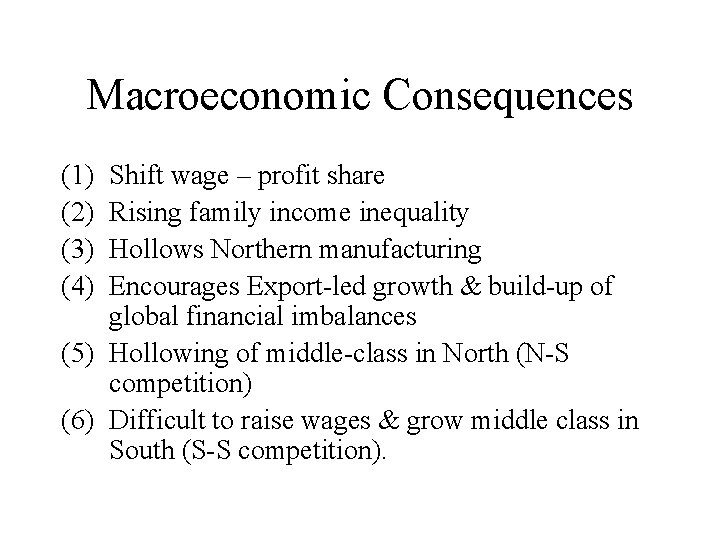 Macroeconomic Consequences (1) (2) (3) (4) Shift wage – profit share Rising family income