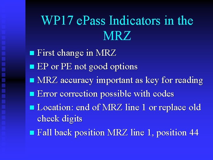 WP 17 e. Pass Indicators in the MRZ First change in MRZ n EP