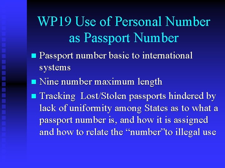 WP 19 Use of Personal Number as Passport Number Passport number basic to international