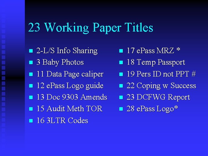 23 Working Paper Titles n n n n 2 -L/S Info Sharing 3 Baby