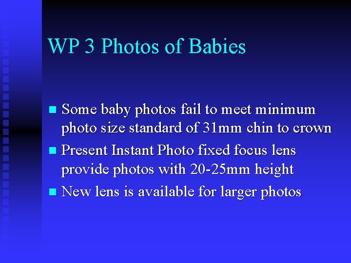 WP 3 Photos of Babies Some baby photos fail to meet minimum photo size