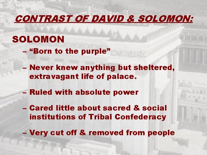 CONTRAST OF DAVID & SOLOMON: SOLOMON – “Born to the purple” – Never knew