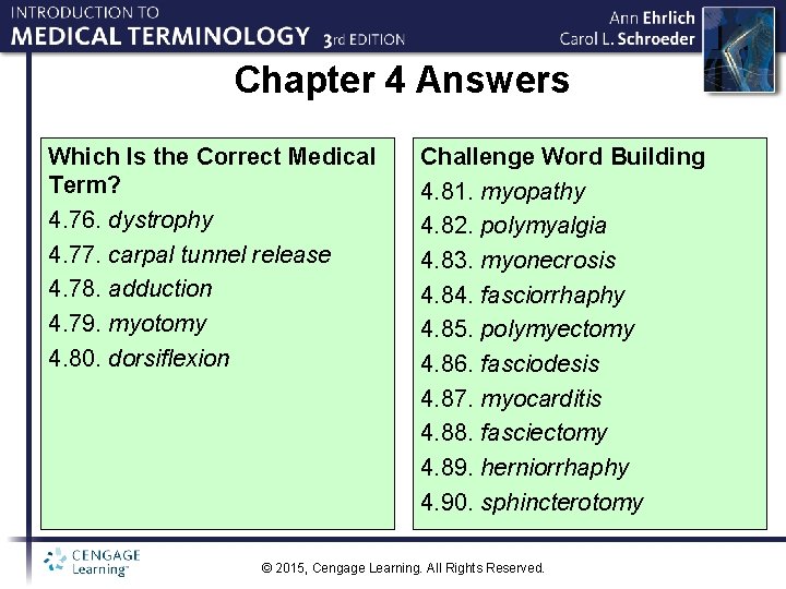 Chapter 4 Answers Which Is the Correct Medical Term? 4. 76. dystrophy 4. 77.