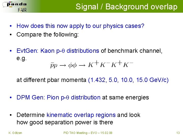Signal / Background overlap • How does this now apply to our physics cases?